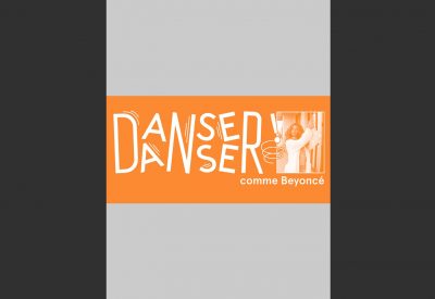 Danser ! Danser ! Comme Beyoncé w/Louise Chen