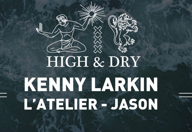 High & Dry w/Kenny Larkin