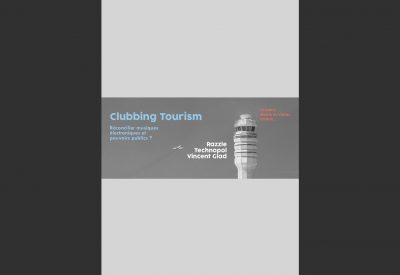 OutPut Conférences #1 : Clubbing Tourism