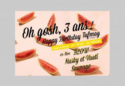 Oh Gosh, 3 ans ! L’anniversaire TAFMAG