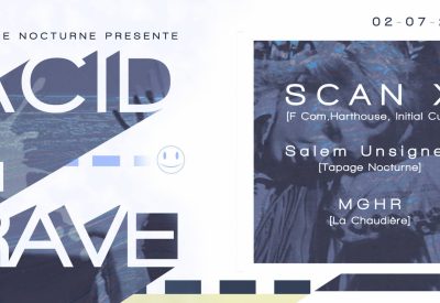 Acid & Rave w/ Scan X
