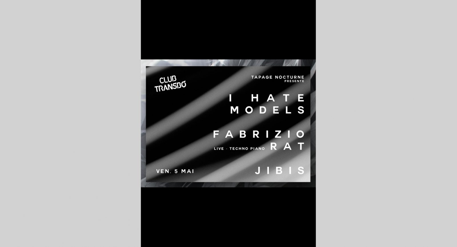 Tapage Nocturne w/I Hate Models