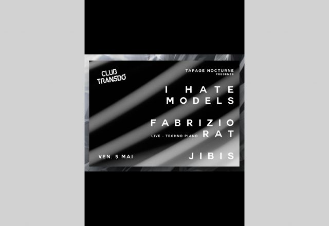Tapage Nocturne w/I Hate Models