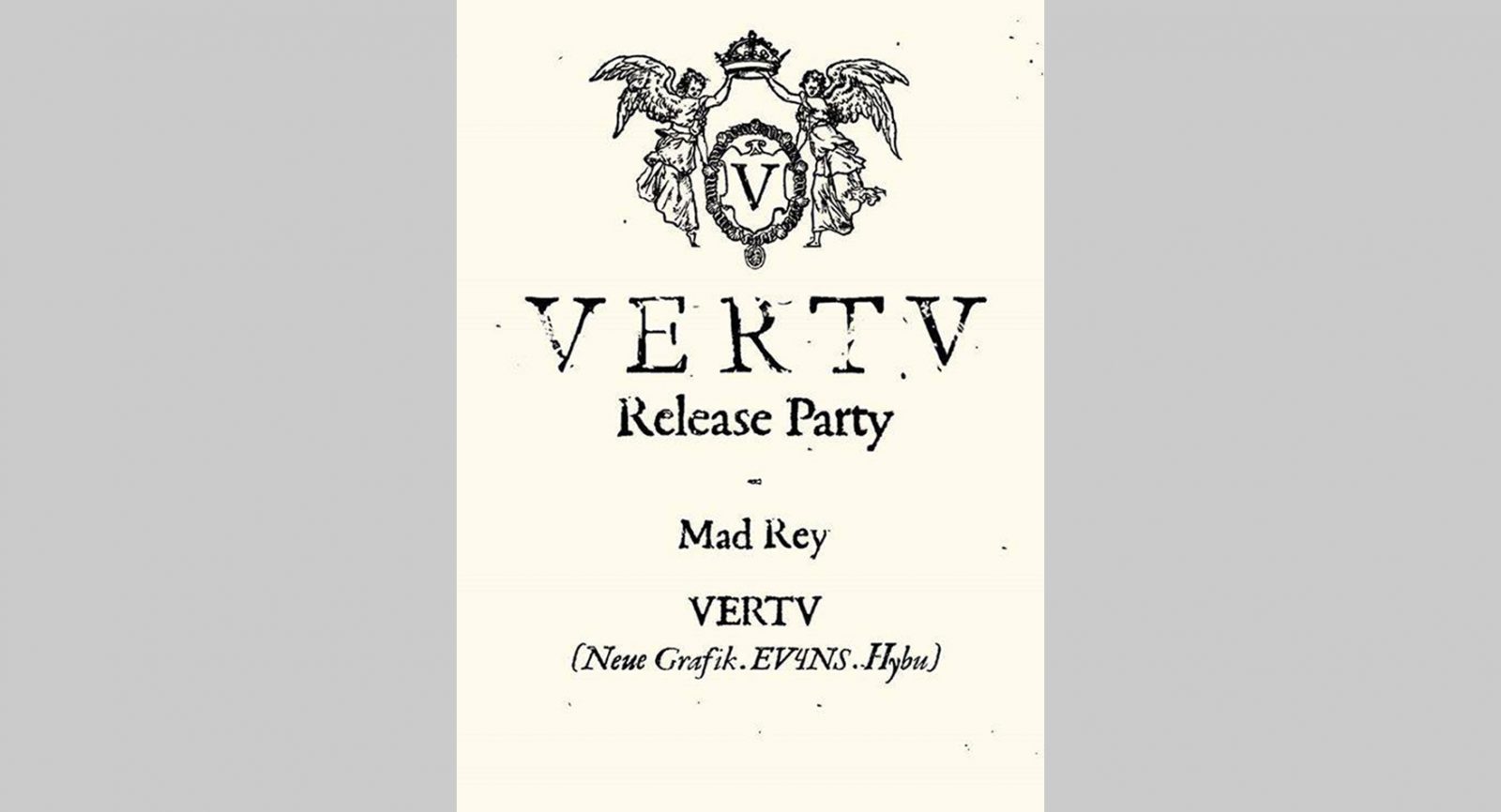 Vertv #1 Mad Rey Release Party