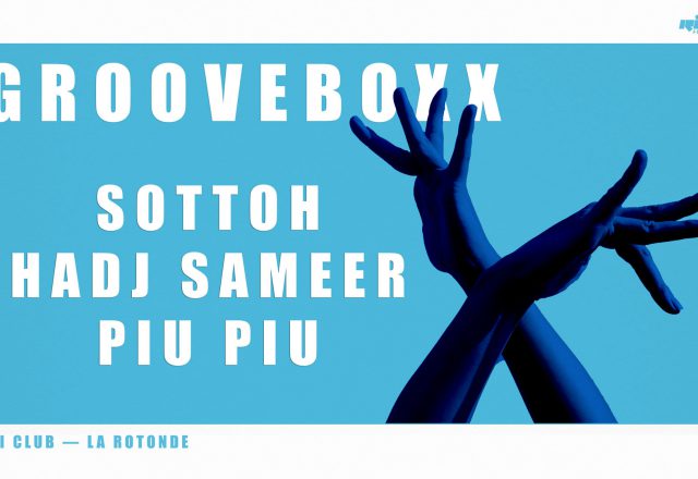 [Soirée]. Grooveboxx w/Sottoh