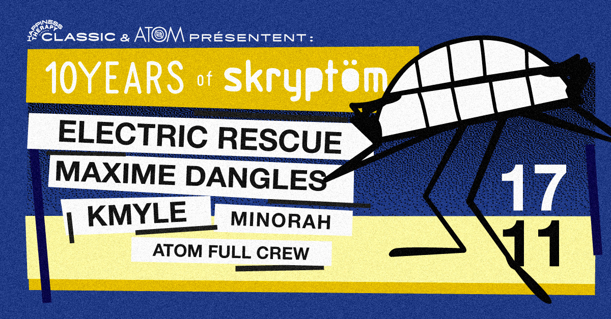 [Soirée] Skryptöm 10 ans w/Electric Rescue