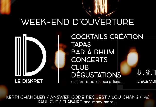 [Week-end] Le Diskret Opening