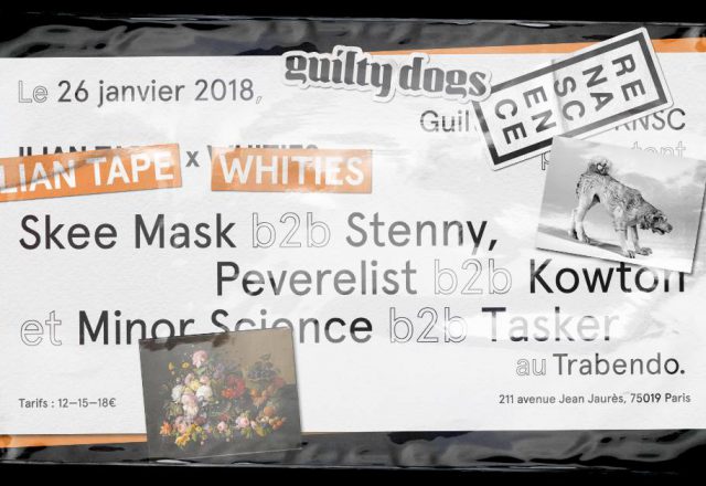 [Soirée] Guilty Dogs & Renascence w/Ilian Tape et Whities