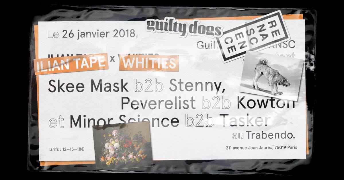 [Soirée] Guilty Dogs & Renascence w/Ilian Tape et Whities