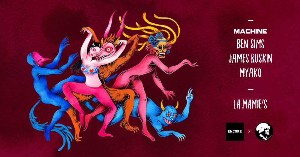 [Soirée] Encore x La Mamie’s w/Ben Sims, James Ruskin