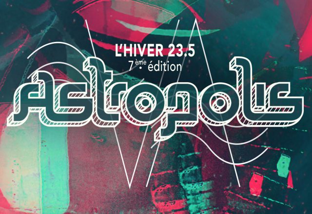 [Festival] Astropolis l’Hiver #7