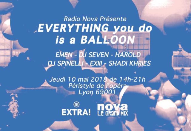 [Soirée] Extra NS : Everything you do is a balloon