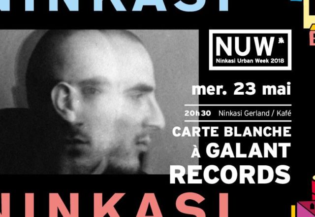 [Soirée] Ninkasi Urban Week, Carte Blanche à Galant Records