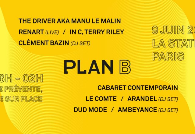 [Soirée] Plan B w/ The Driver aka Manu le Malin, Renart, DudMode