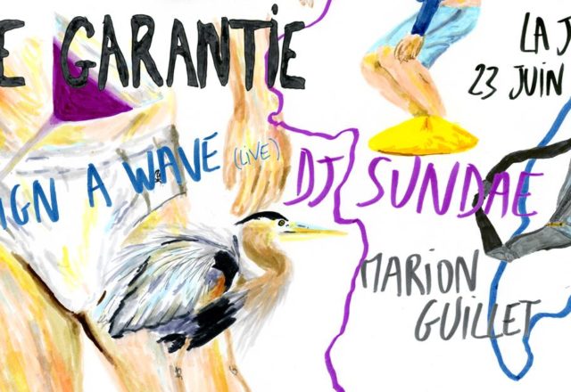 [Soirée] Vie Garantie w/ Design A Wave, Dj Sundae, Marion Guillet