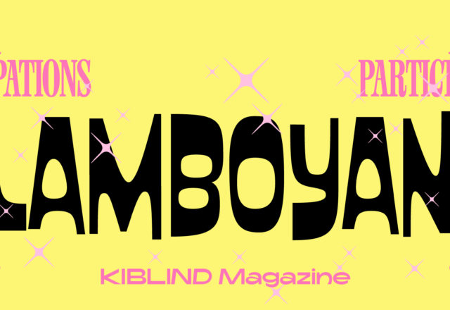 Appel à participations Kiblind Magazine : Flamboyant